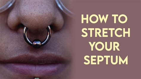 does stretching your septum hurt|can you stretch your septum.